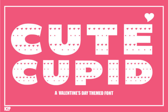 Cute Cupid: The Perfect Font for Adding Heart and Charm to Your Designs