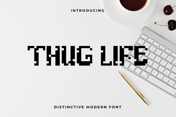 Thug Life: The Pixel-Perfect Display Font for Bold Designs