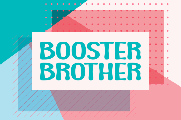 Why Booster Brother Is the Ultimate Display Font for Your Next Creative Project